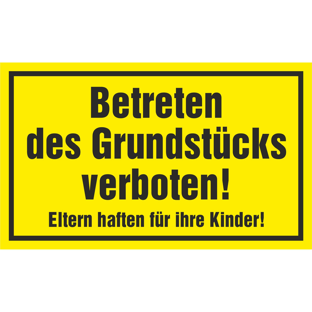 Sign - No entry to the property!