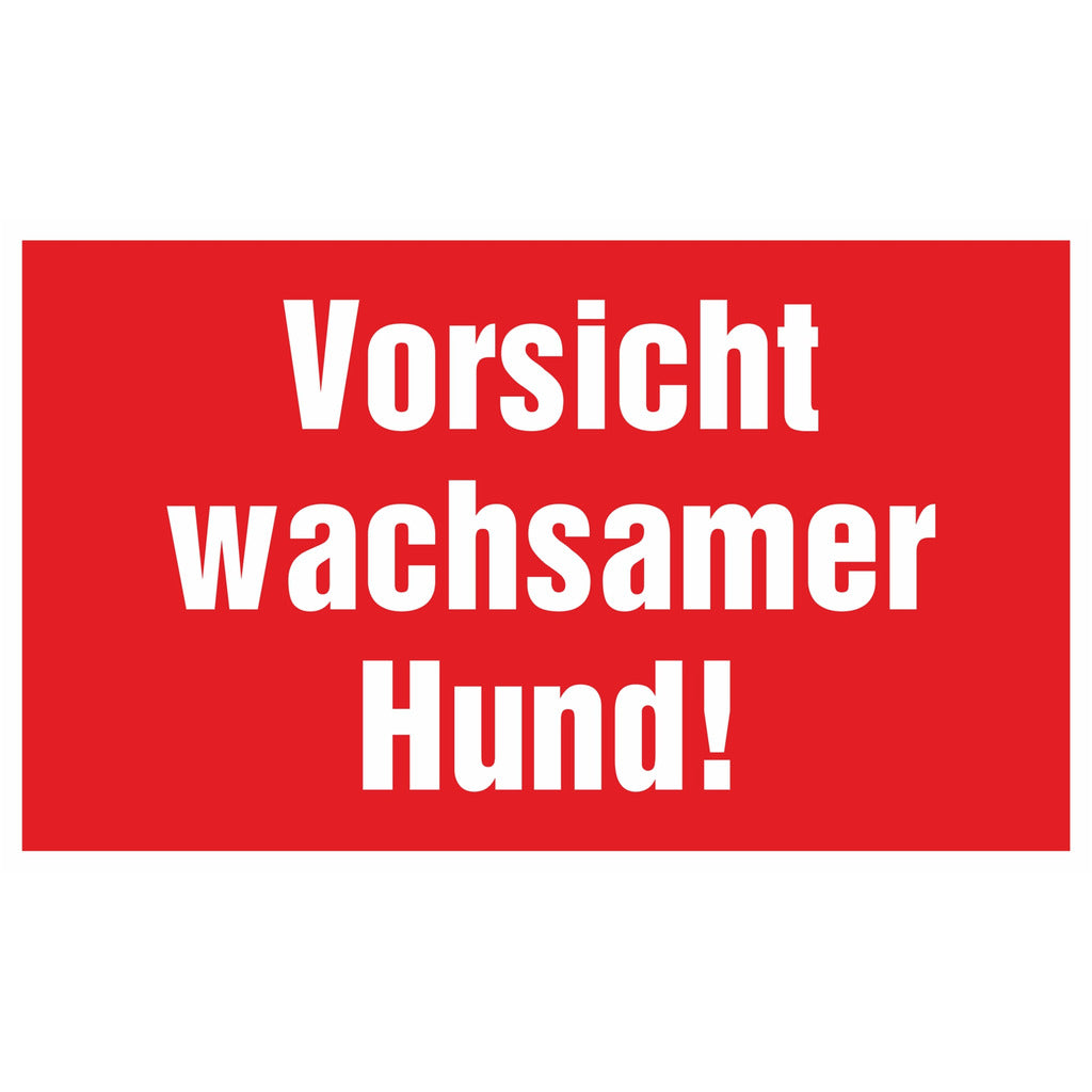 Sign - Caution, watchful dog!