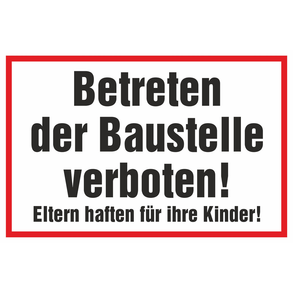 Information sign - Entry to the construction site prohibited!